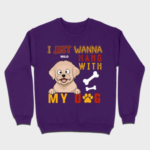 Custom I Just Wanna Hang With My Dog Shirt | Dog Lover T-Shirt - 89Prints