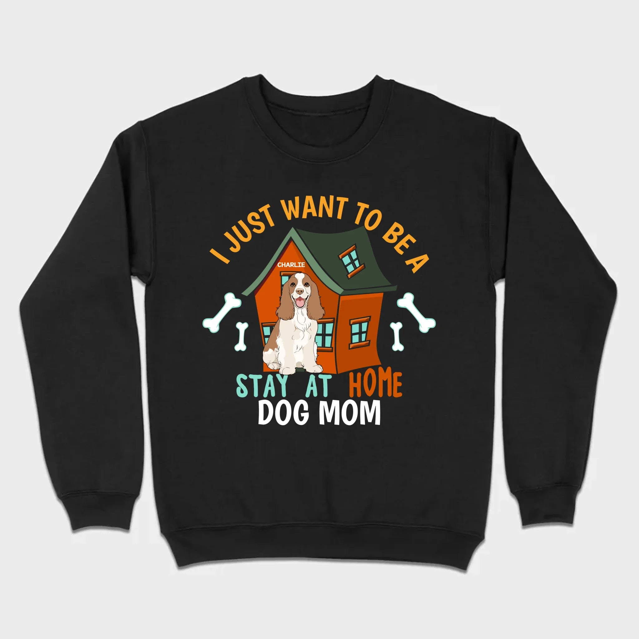 Custom Pet Lovers Shirt I Just Want To Be A Stay At Home Dog Mom - 89Prints