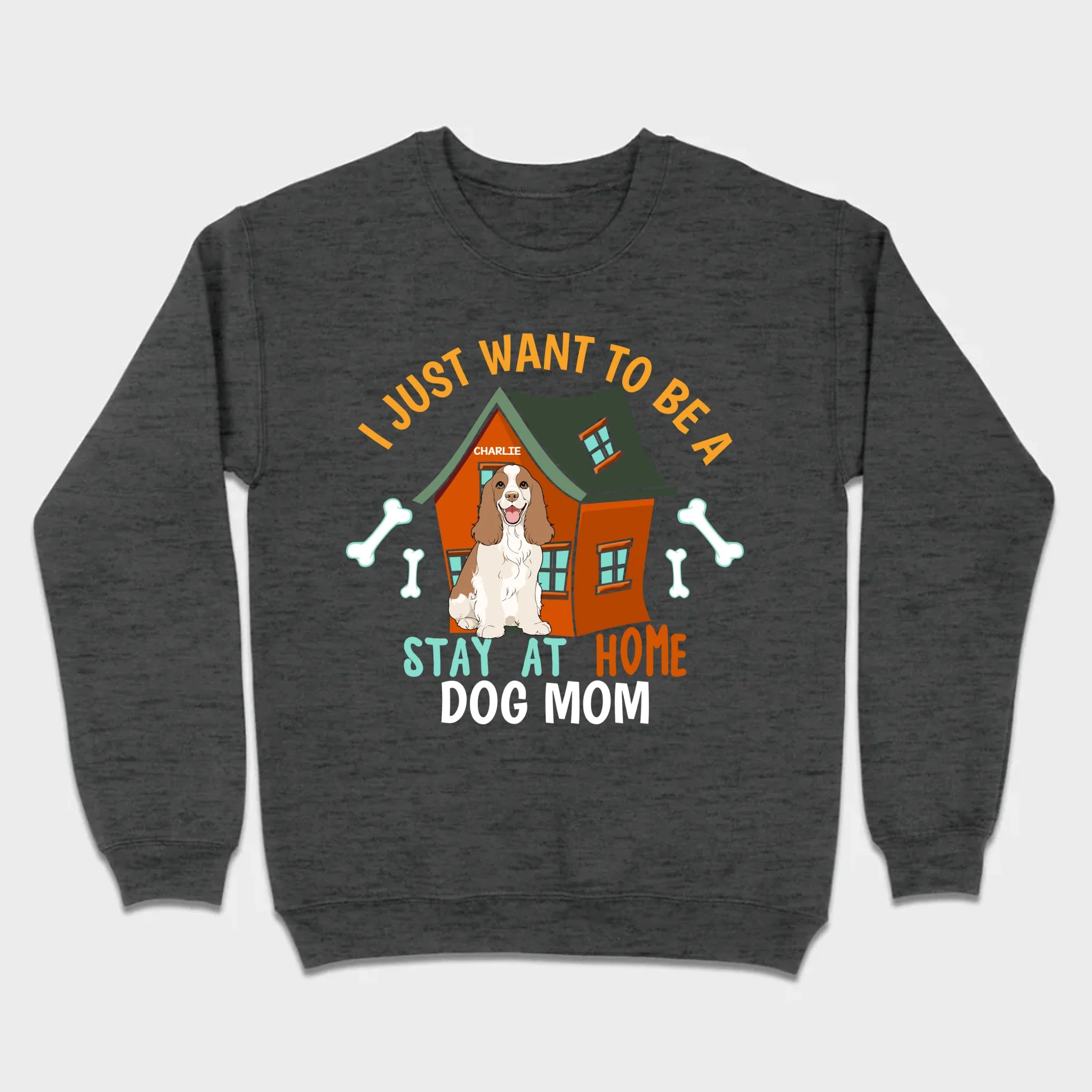 Custom Pet Lovers Shirt I Just Want To Be A Stay At Home Dog Mom - 89Prints