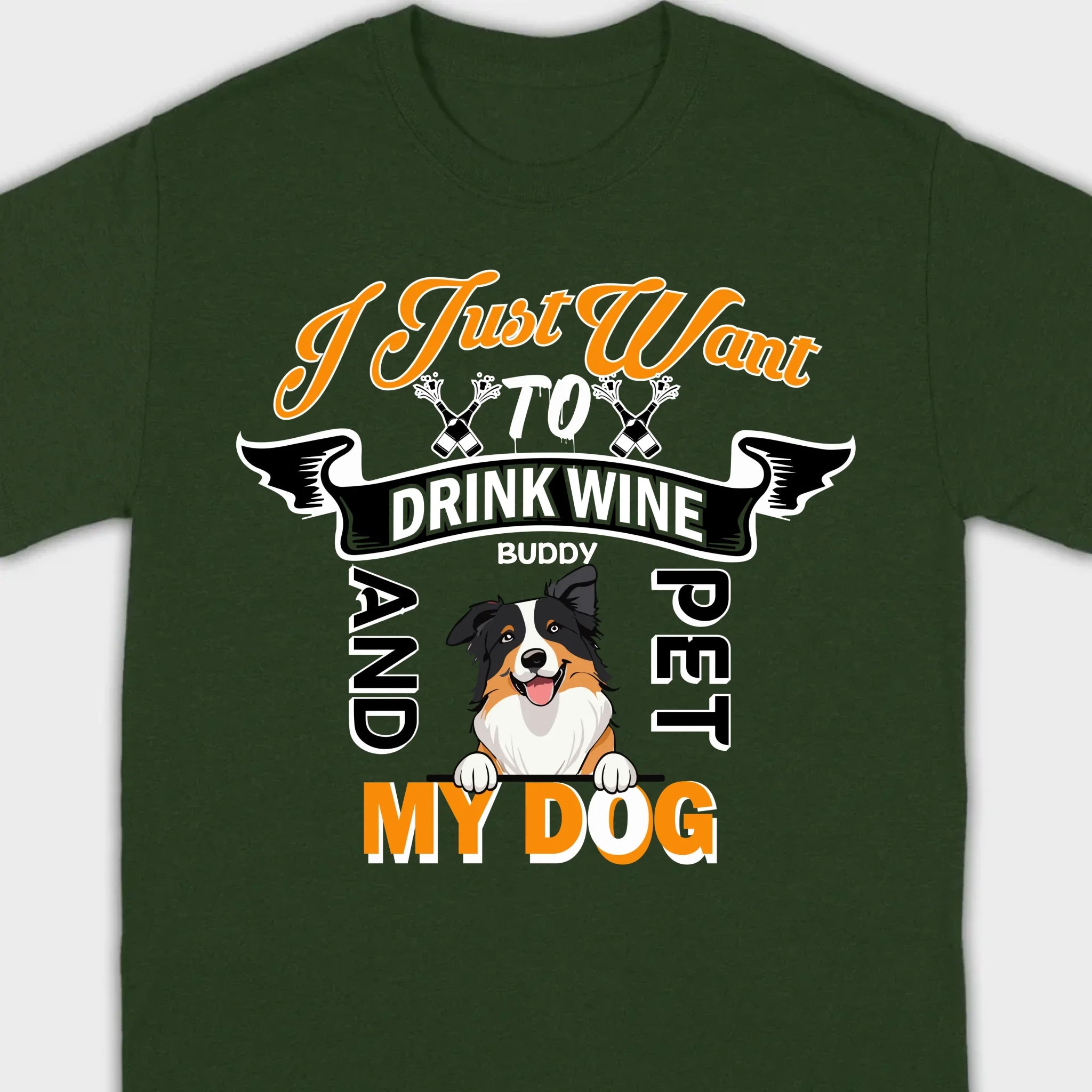 Custom I Just Want To Drink Wine And Pet My Dog Shirt - 89Prints