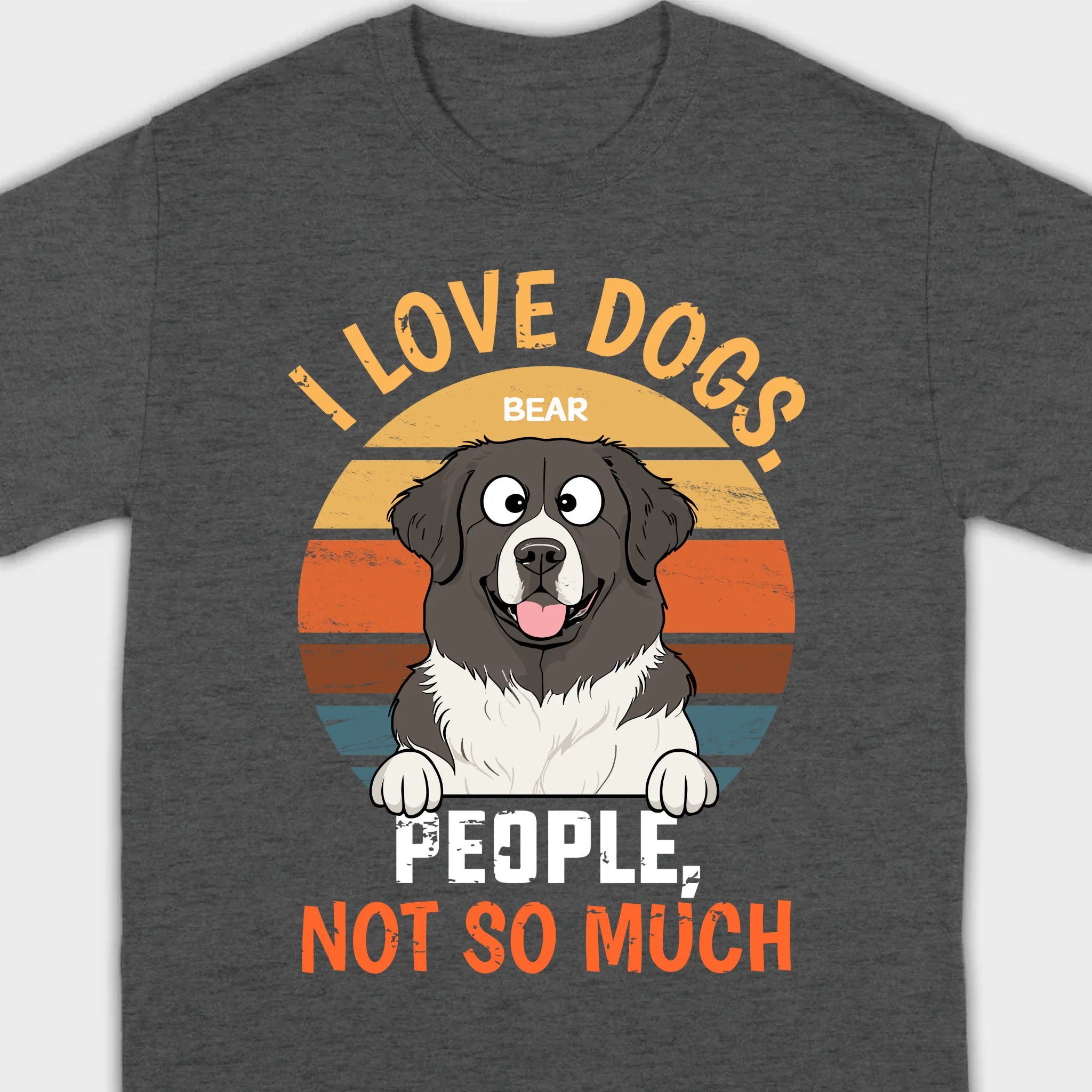 Custom Dog Lover Tee I Love Dogs. People, Not So Much - 89Prints Shirt