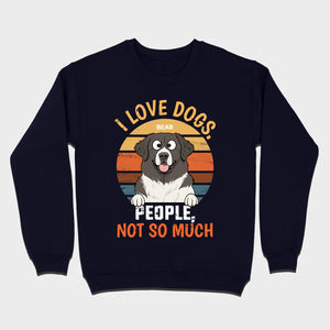 Custom Dog Lover Tee I Love Dogs. People, Not So Much - 89Prints Shirt