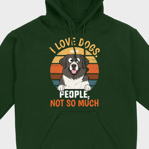 Custom Dog Lover Tee I Love Dogs. People, Not So Much - 89Prints Shirt