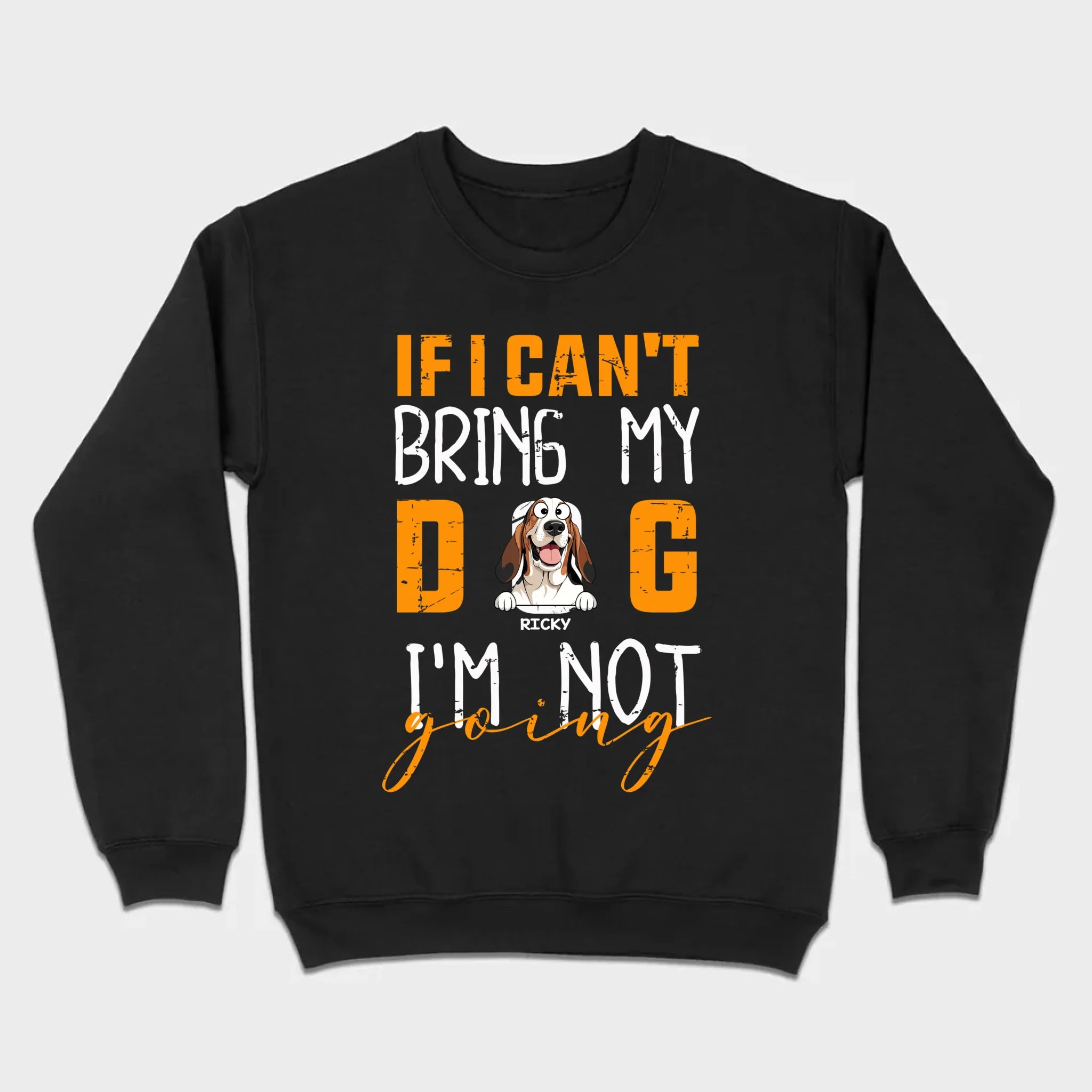 If I Can't Bring My Dog I'm Not Going Shirt - 89Prints Dog Lovers Tee
