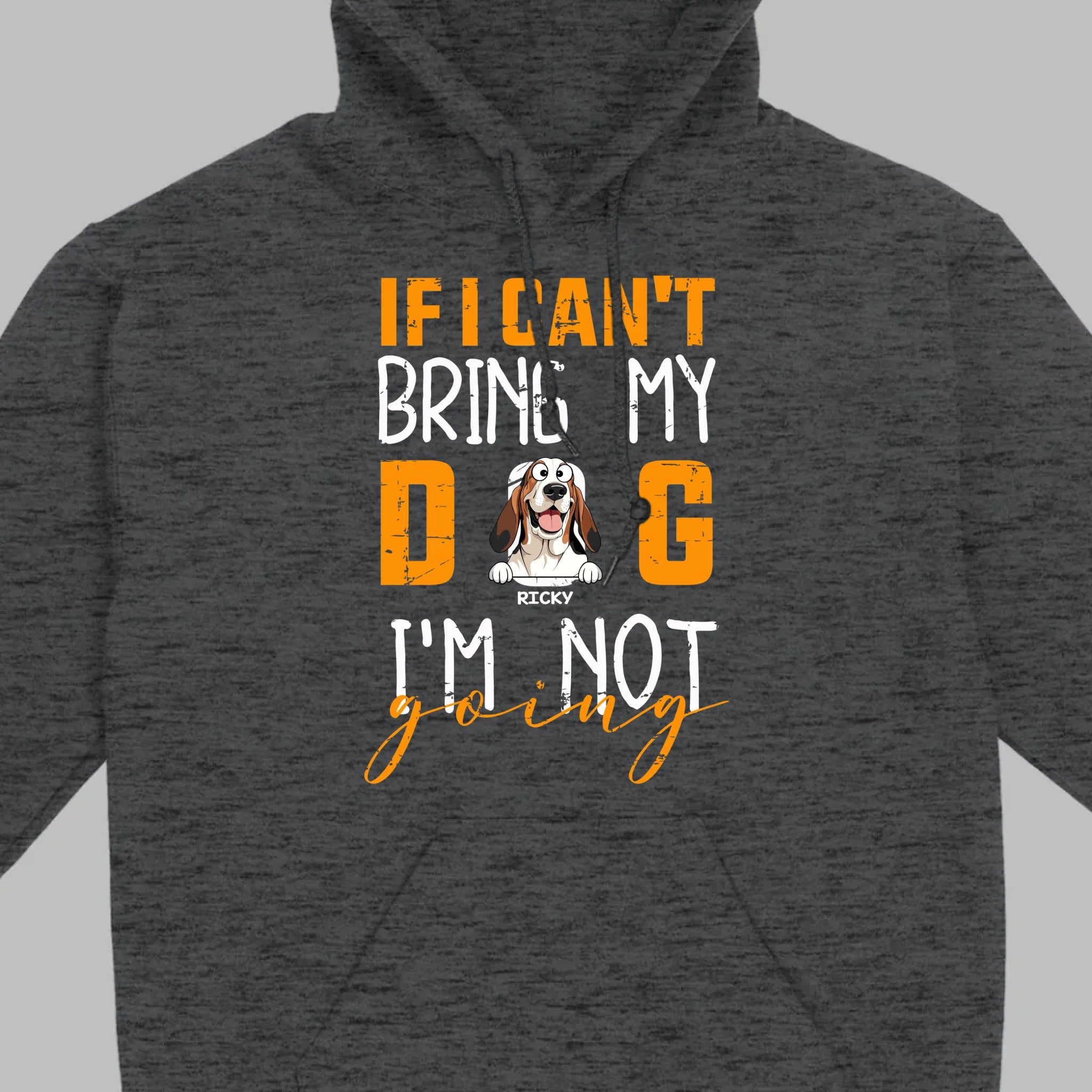 If I Can't Bring My Dog I'm Not Going Shirt - 89Prints Dog Lovers Tee