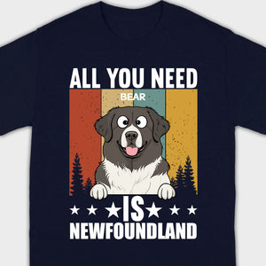 All You Need Is Dog Shirt - 89Prints Dog Lovers Tshirts