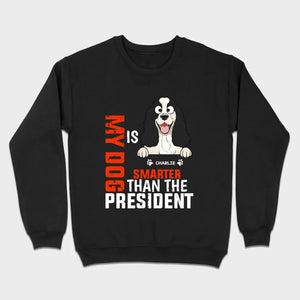 Funny Animal Lovers Shirt My Dog Is Smarter Than The President - 89Prints