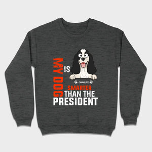Funny Animal Lovers Shirt My Dog Is Smarter Than The President - 89Prints