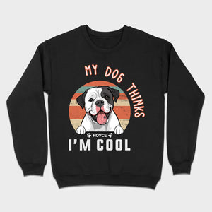 Animal Lovers T Shirts - My Dog Thinks I'm Cool - 89Prints Tee