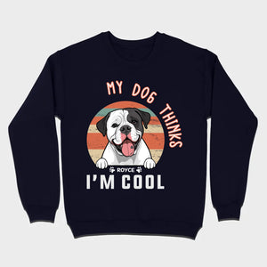 Animal Lovers T Shirts - My Dog Thinks I'm Cool - 89Prints Tee