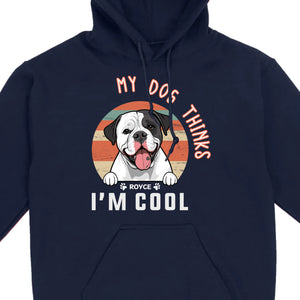 Animal Lovers T Shirts - My Dog Thinks I'm Cool - 89Prints Tee