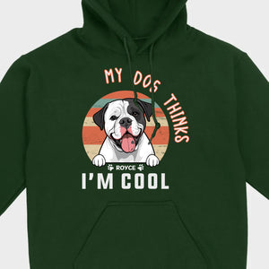 Animal Lovers T Shirts - My Dog Thinks I'm Cool - 89Prints Tee