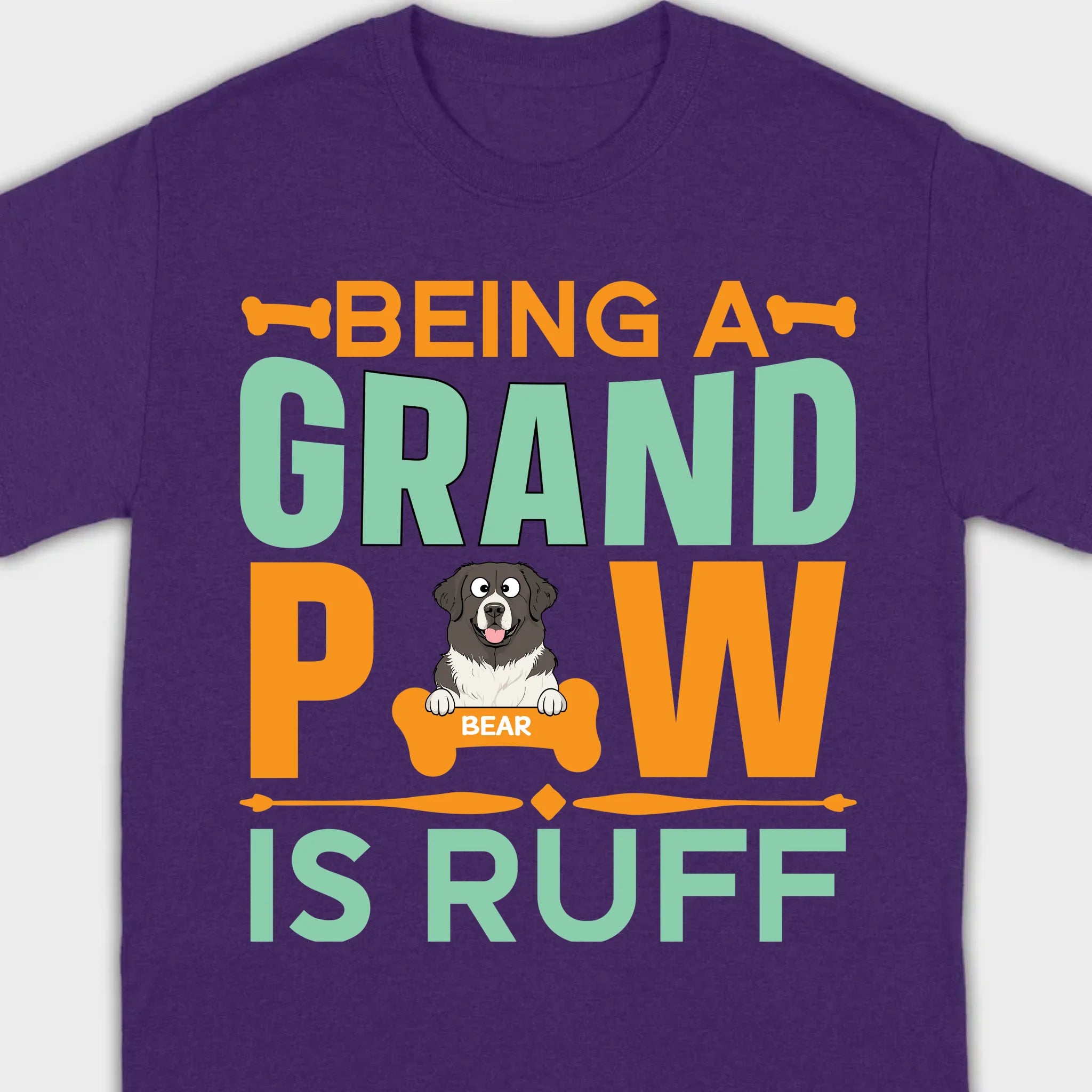 Personalized Shirts for Dog Lovers Being A Grand Paw Is Ruff - 89Prints