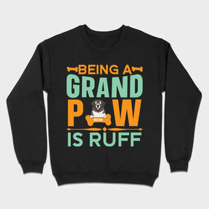 Personalized Shirts for Dog Lovers Being A Grand Paw Is Ruff - 89Prints