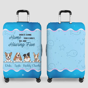 Ocean Fun Dog Luggage Cover - Don’t Come Home Too Early Design - Custom Name & Cute Illustration - 89Prints