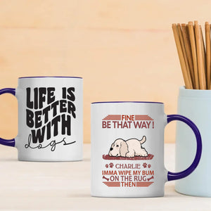 Custom American Cocker Spaniel Mug - Fine, Be That Way - Personalized Dog Clipart Gift - 89Prints