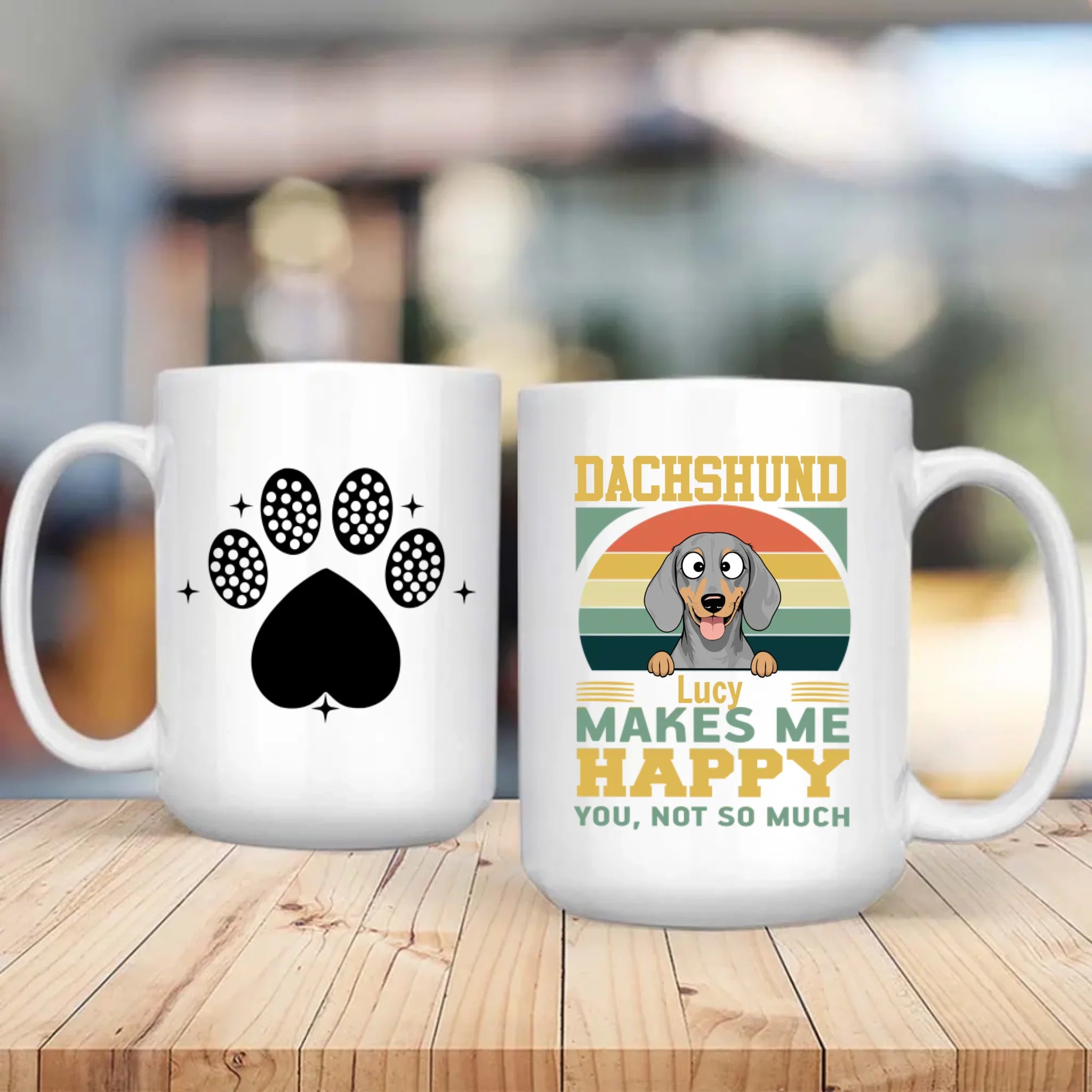 Customized Dachshund Mug For Dog Lovers - Lucy Makes Me Happy, You Not So Much - 89Prints