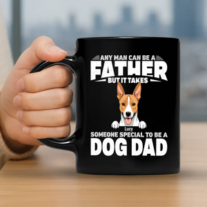 Customized Mug For Dog Owners - Any Man Can Be A Father - 89Prints