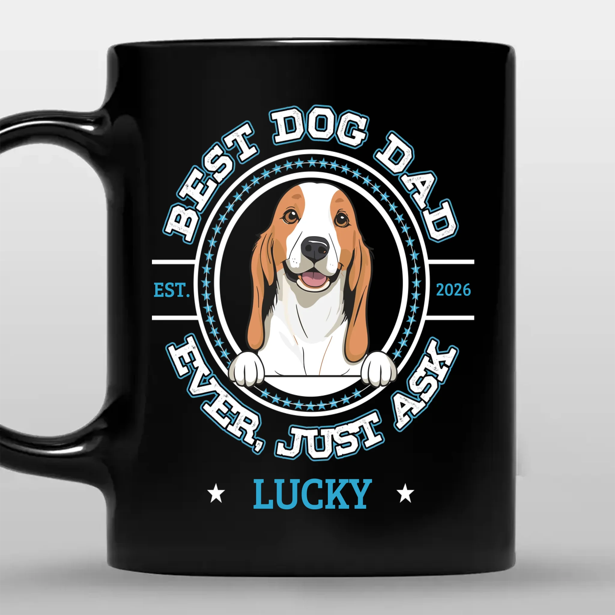 Unforgettable Dog Mug - Best Dog Dad, Ever, Just Ask - 89Prints
