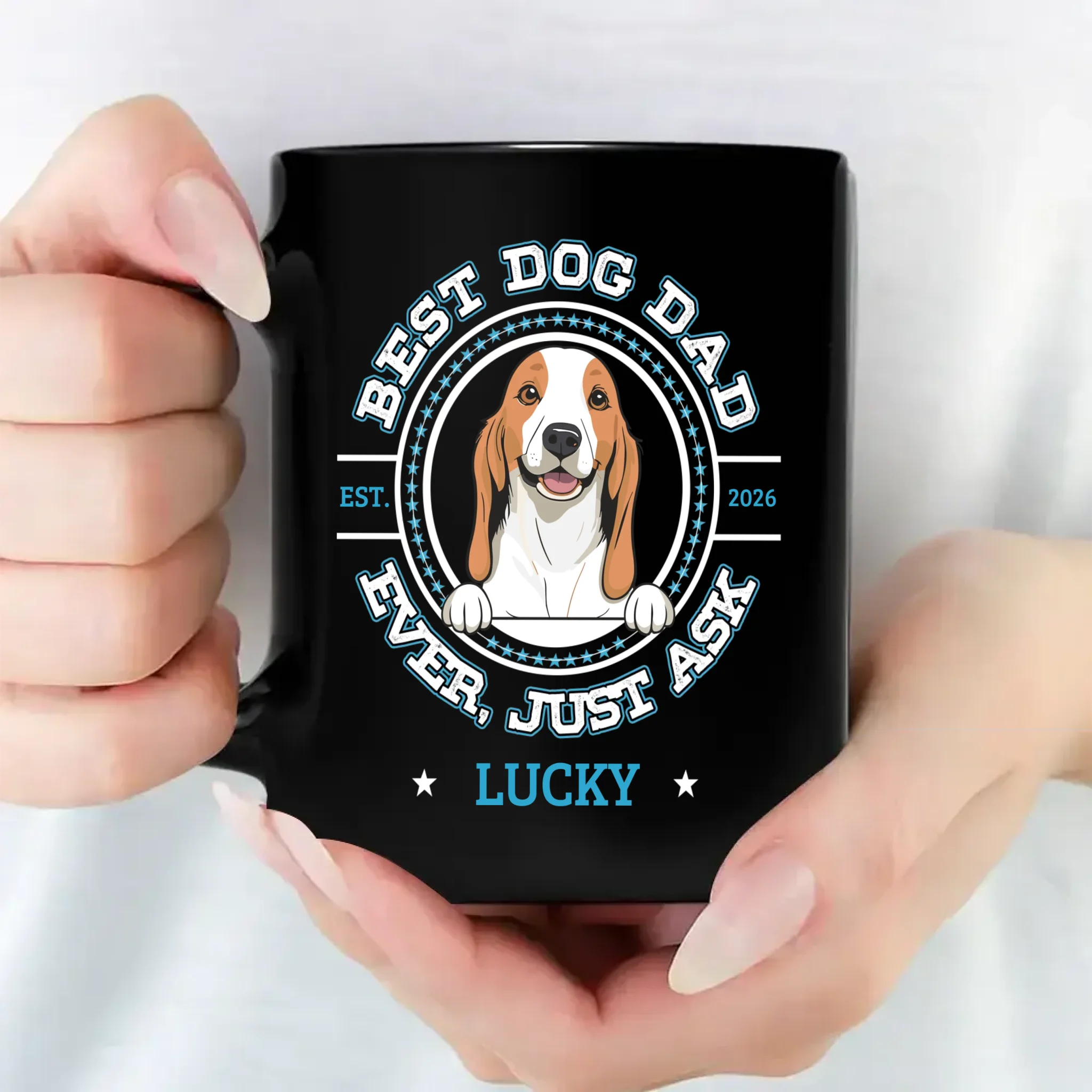Unforgettable Dog Mug - Best Dog Dad, Ever, Just Ask - 89Prints