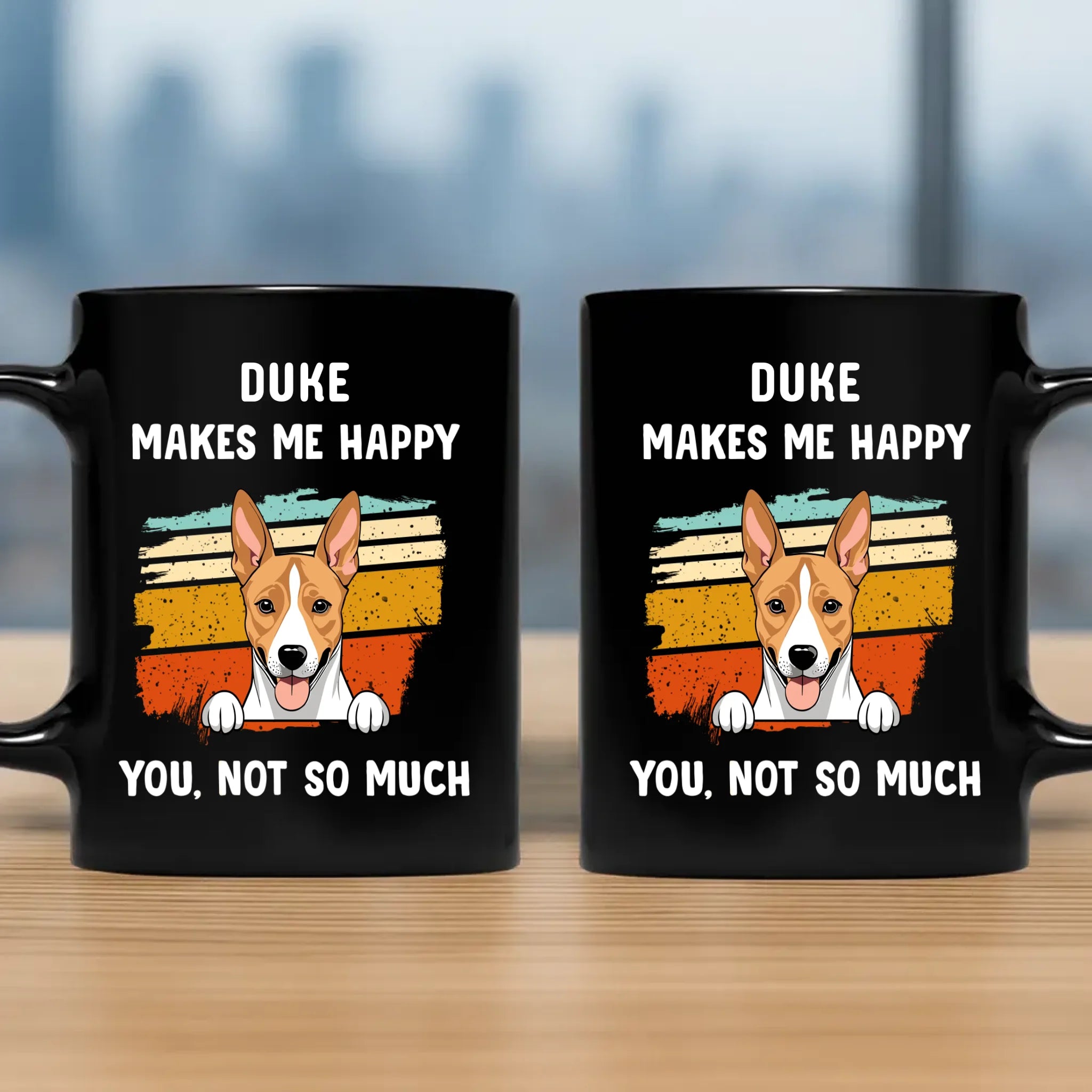 Dog Mugs Personalized - Make Me Happy, You, Not So Much - 89Prints