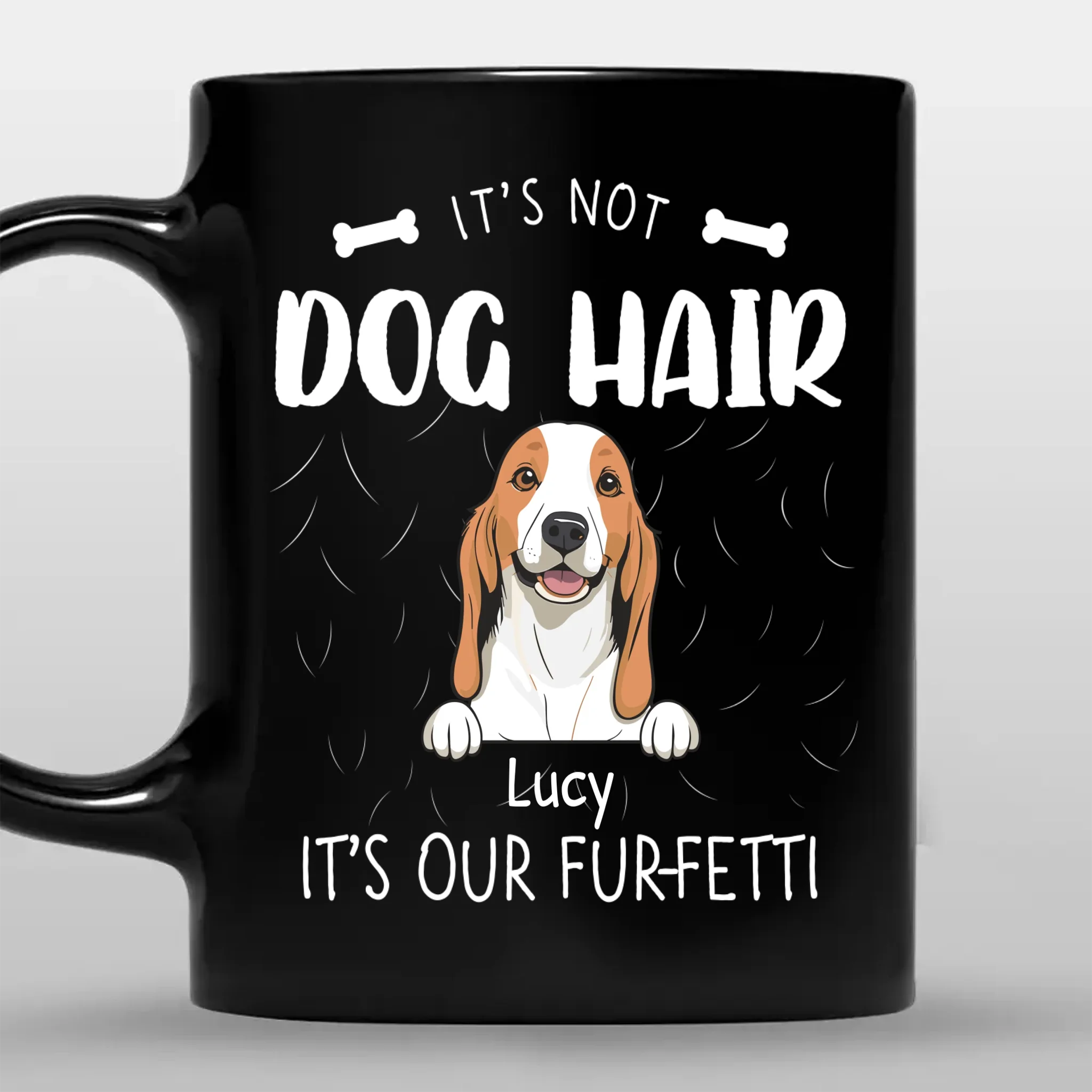 The Mug Dog Personalized - It's Not Dog Hair, It's Our Fur-Fetti - 89Prints