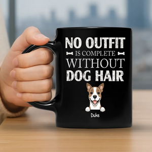 Adorable Dog Black Mug - No Outfit Is Complete Without Dog Hair - 89Prints