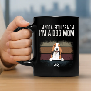 Heartfelt Dog Black Mug - I'm Not A Regular Mom, I'm A Dog Mom - 89Prints