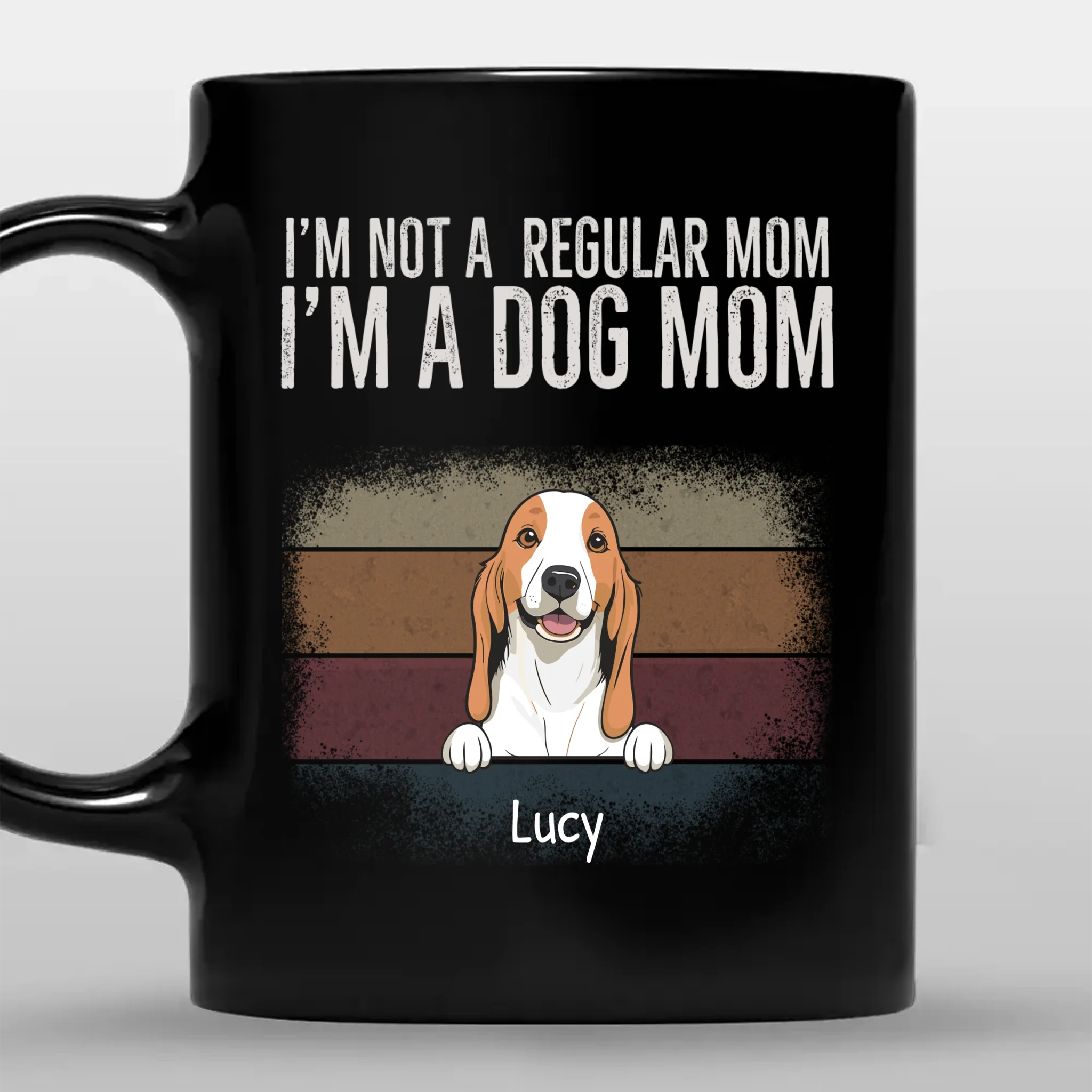 Heartfelt Dog Black Mug - I'm Not A Regular Mom, I'm A Dog Mom - 89Prints