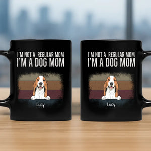 Heartfelt Dog Black Mug - I'm Not A Regular Mom, I'm A Dog Mom - 89Prints