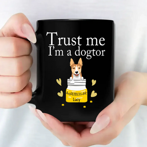 Thoughtful Personalized Dog Mug – Trust Me, I’m a Dogtor | 89Prints