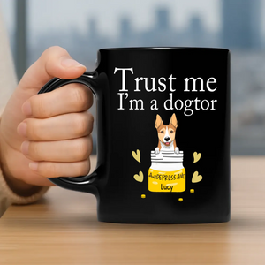 Thoughtful Personalized Dog Mug – Trust Me, I’m a Dogtor | 89Prints