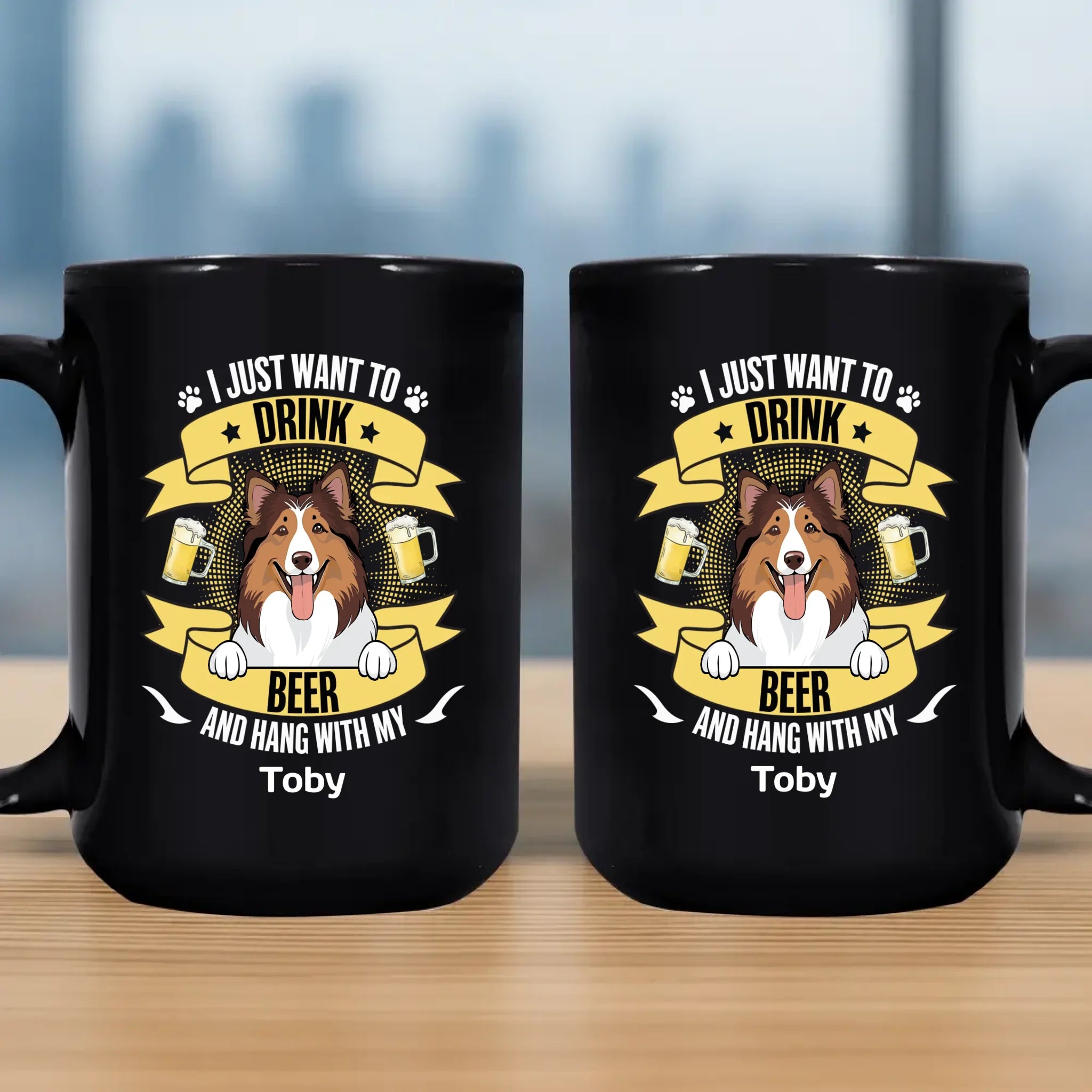 Heartfelt Custom Dog Mug - I Just Want To Drink Beer And Hang Out With My Tobby - 89Prints