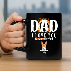 Emotional Personalized Mug With Dog - Dad, I Love You In Every Universe - 89Prints