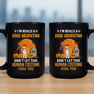 Special Custom Dog Mug - I'm Really A Dogo Argentino - 89Prints