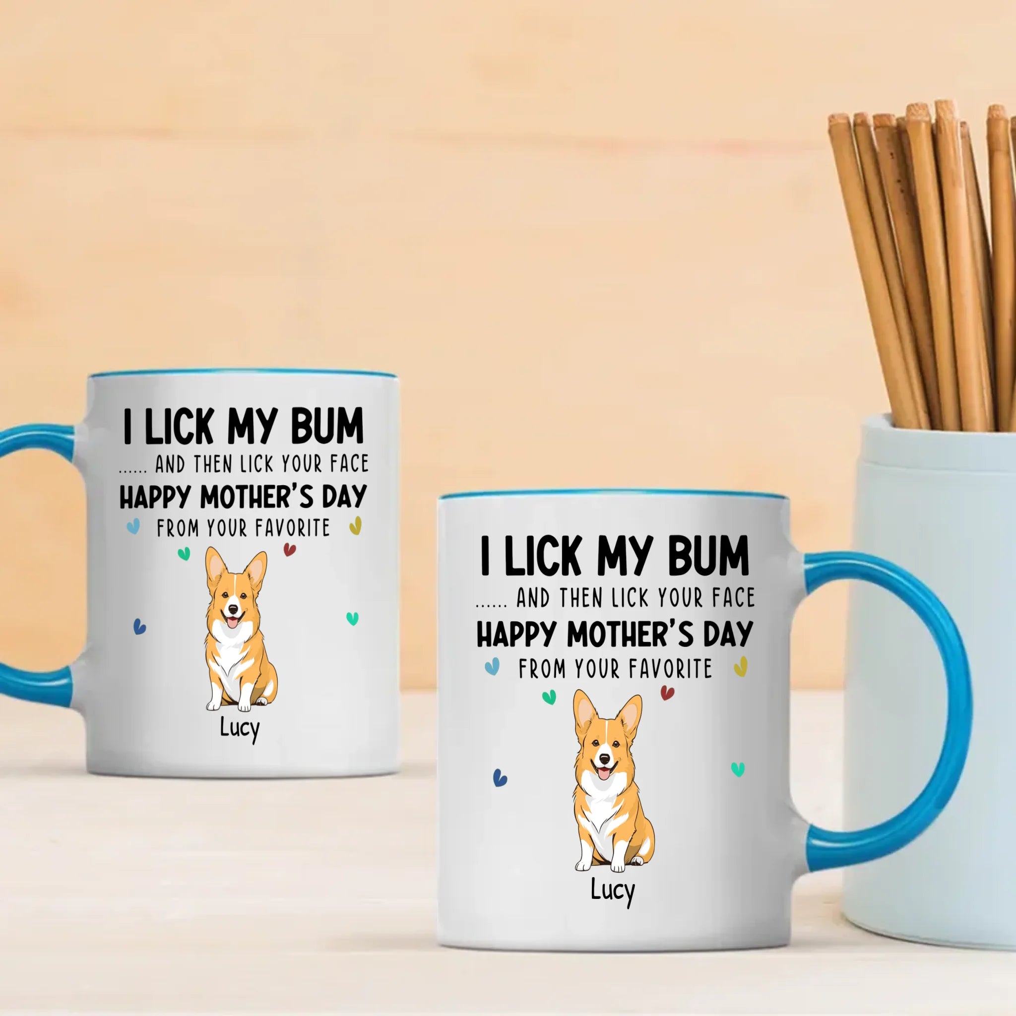 One-of-a-kind Mother's Day Dog Clipart Mug - I Lick My Bum... And Then Lick Your Face- 89Prints