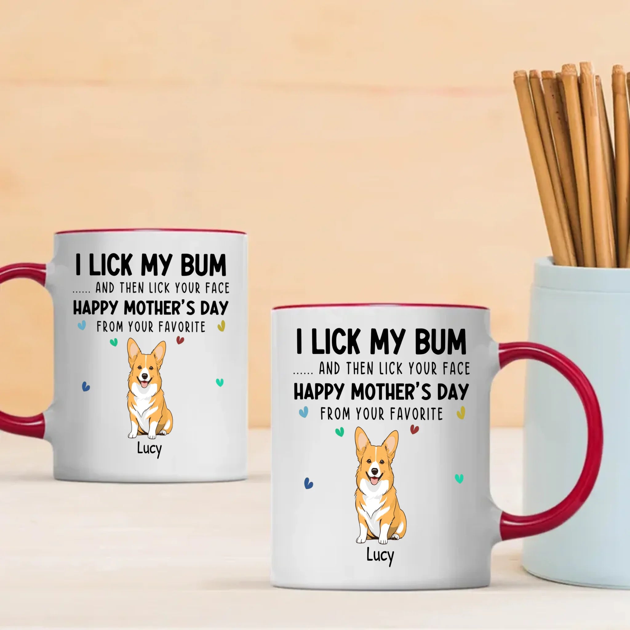 One-of-a-kind Mother's Day Dog Clipart Mug - I Lick My Bum... And Then Lick Your Face- 89Prints