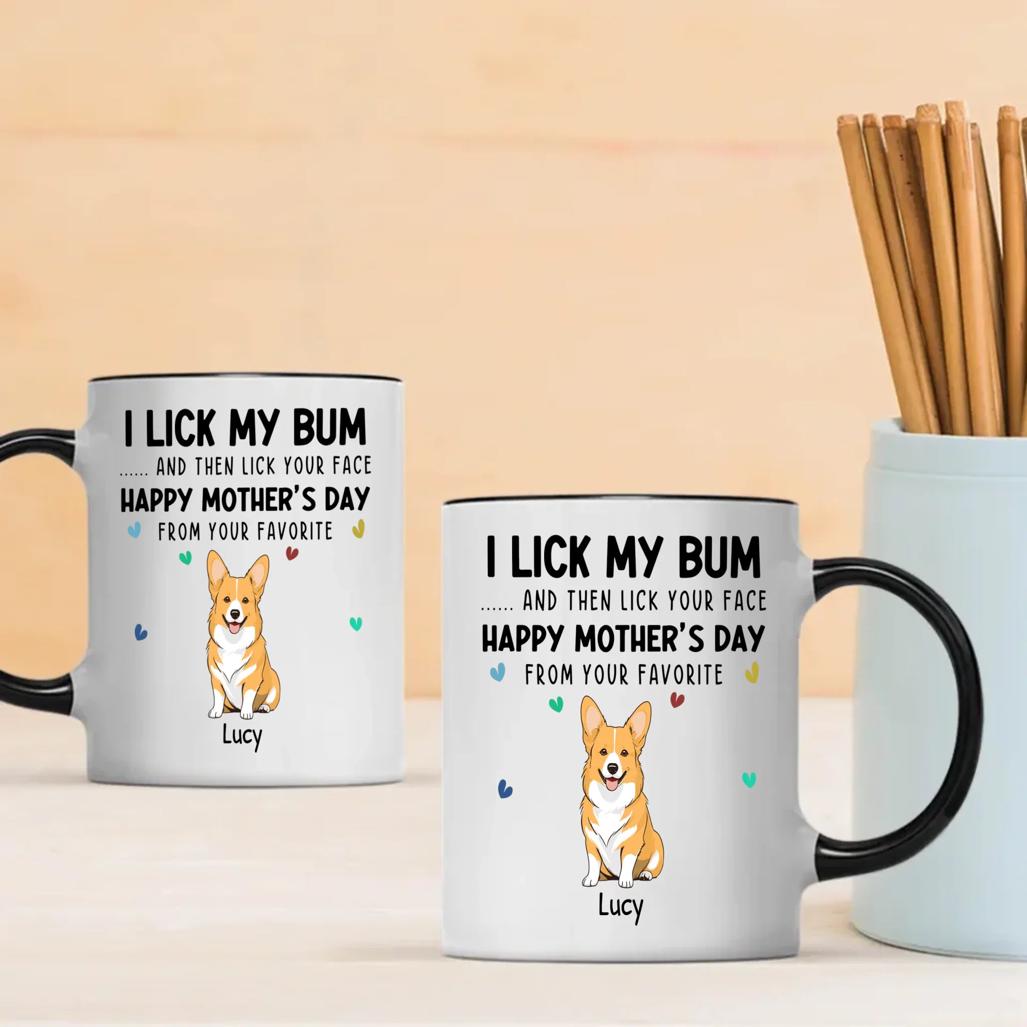 One-of-a-kind Mother's Day Dog Clipart Mug - I Lick My Bum... And Then Lick Your Face- 89Prints