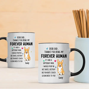 Tailored Dog Clipart Mug - Dear Dad, Thanks For Being My Forever Human - 89Prints