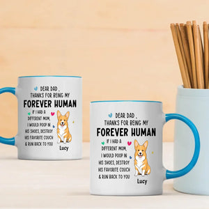 Tailored Dog Clipart Mug - Dear Dad, Thanks For Being My Forever Human - 89Prints