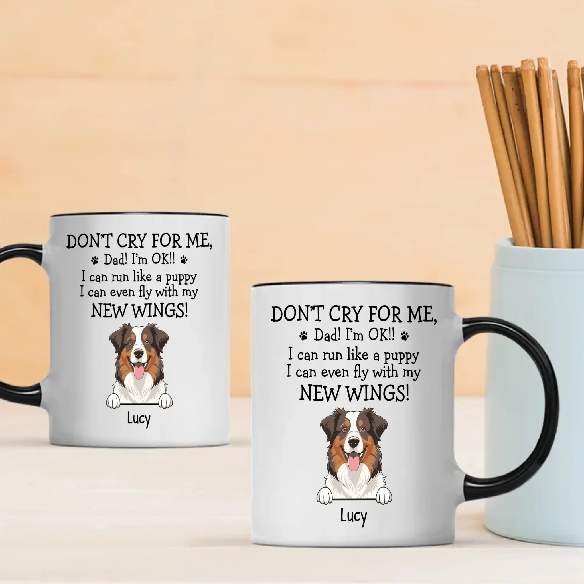 Custom Exclusive Dog Mug - Don't Cry For Me, Dad! I'm Ok!! - 89Prints