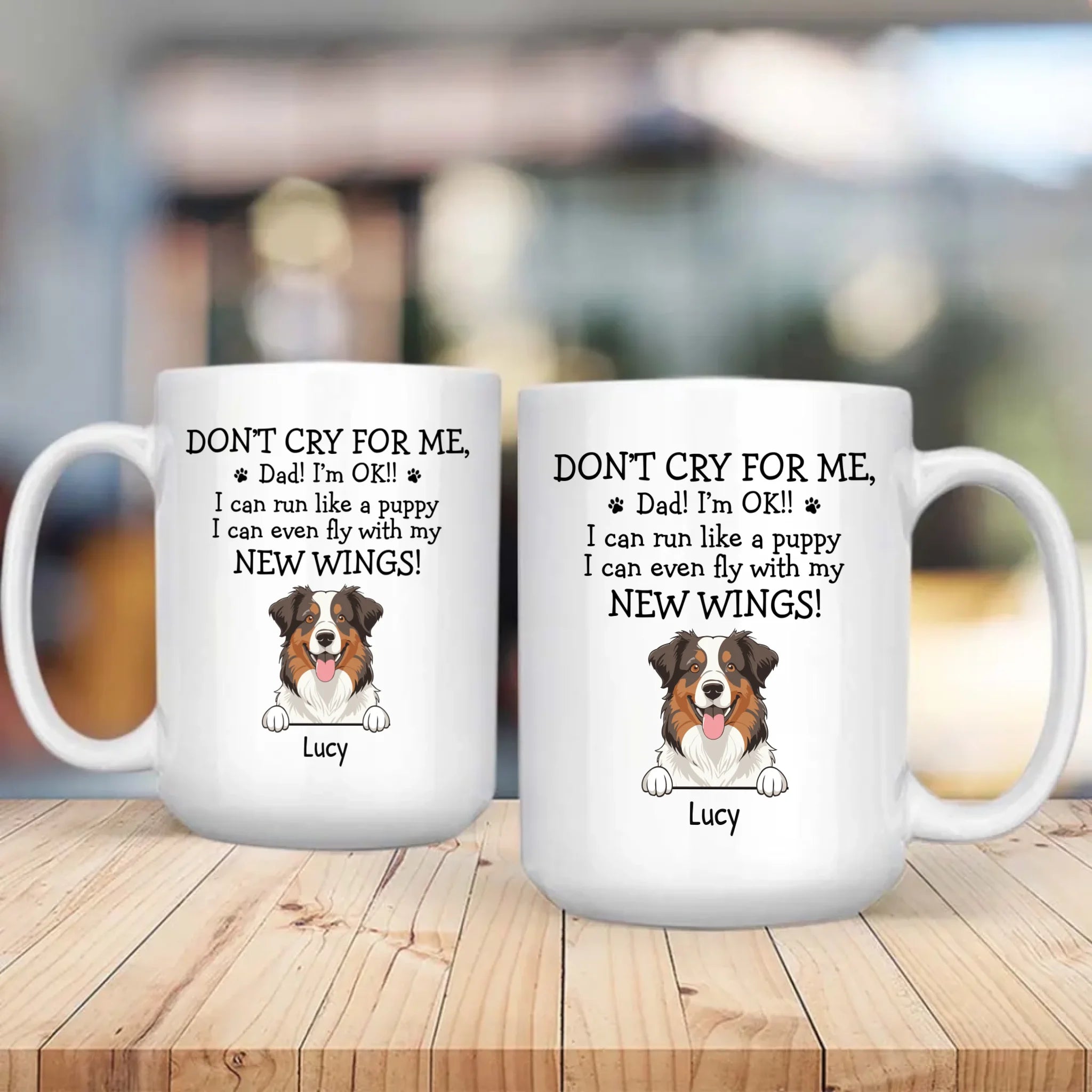 Custom Exclusive Dog Mug - Don't Cry For Me, Dad! I'm Ok!! - 89Prints