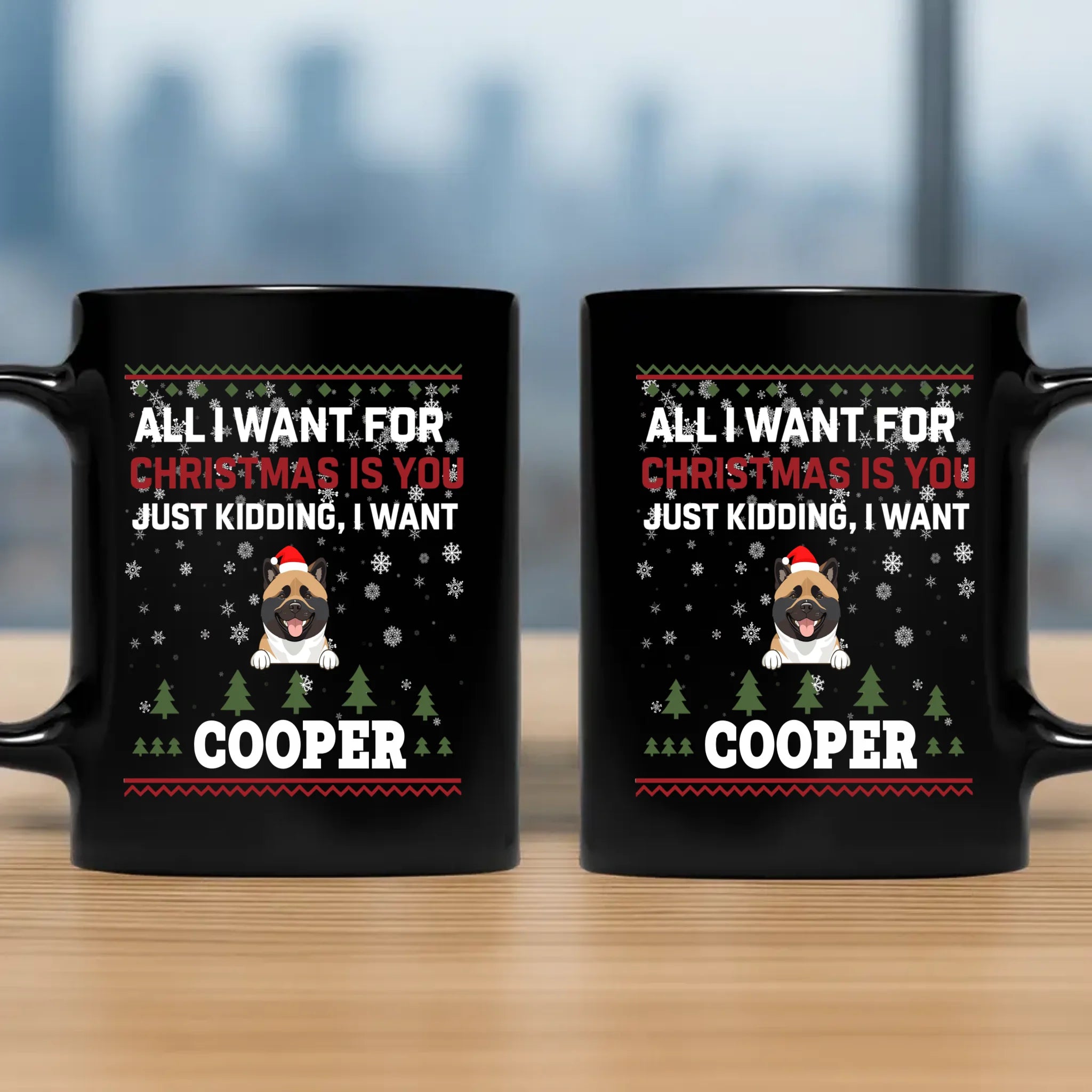 One-of-a-kind Christmas Dog Mug - All I Want For Christmas Is You - 89Prints