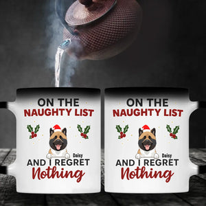 Memorable Christmas Dog Mug - On The Naughty List And I Regret Nothing - 89Prints
