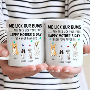 One-of-a-kind Mother's Day Dog Clipart Mug - I Lick My Bum... And Then Lick Your Face- 89Prints