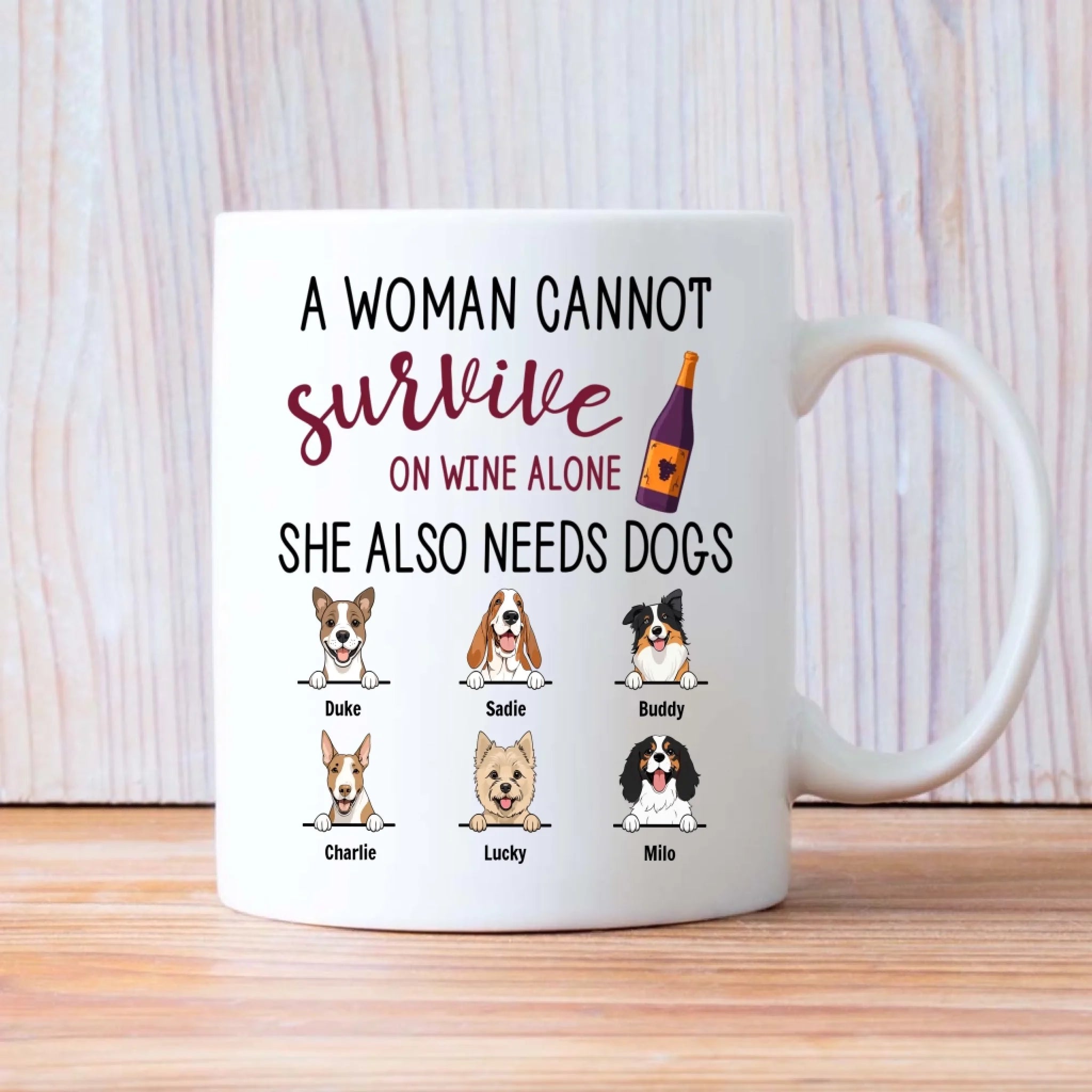 Sentimental Personalized Dog Mug - A Woman Cannot Survive On Wine Alone - 89Prints