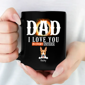 Emotional Personalized Mug With Dog - Dad, I Love You In Every Universe - 89Prints