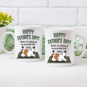 Meaningful Father's Day Dog Sitting Mug - Thanks For Picking Up My Poop And Stuff - 89Prints