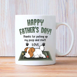 Meaningful Father's Day Dog Sitting Mug - Thanks For Picking Up My Poop And Stuff - 89Prints