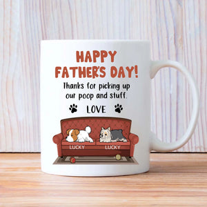 Memorable Father's Day Dog Mug - Thanks For Picking Up Our Poop And Stuff - 89Prints